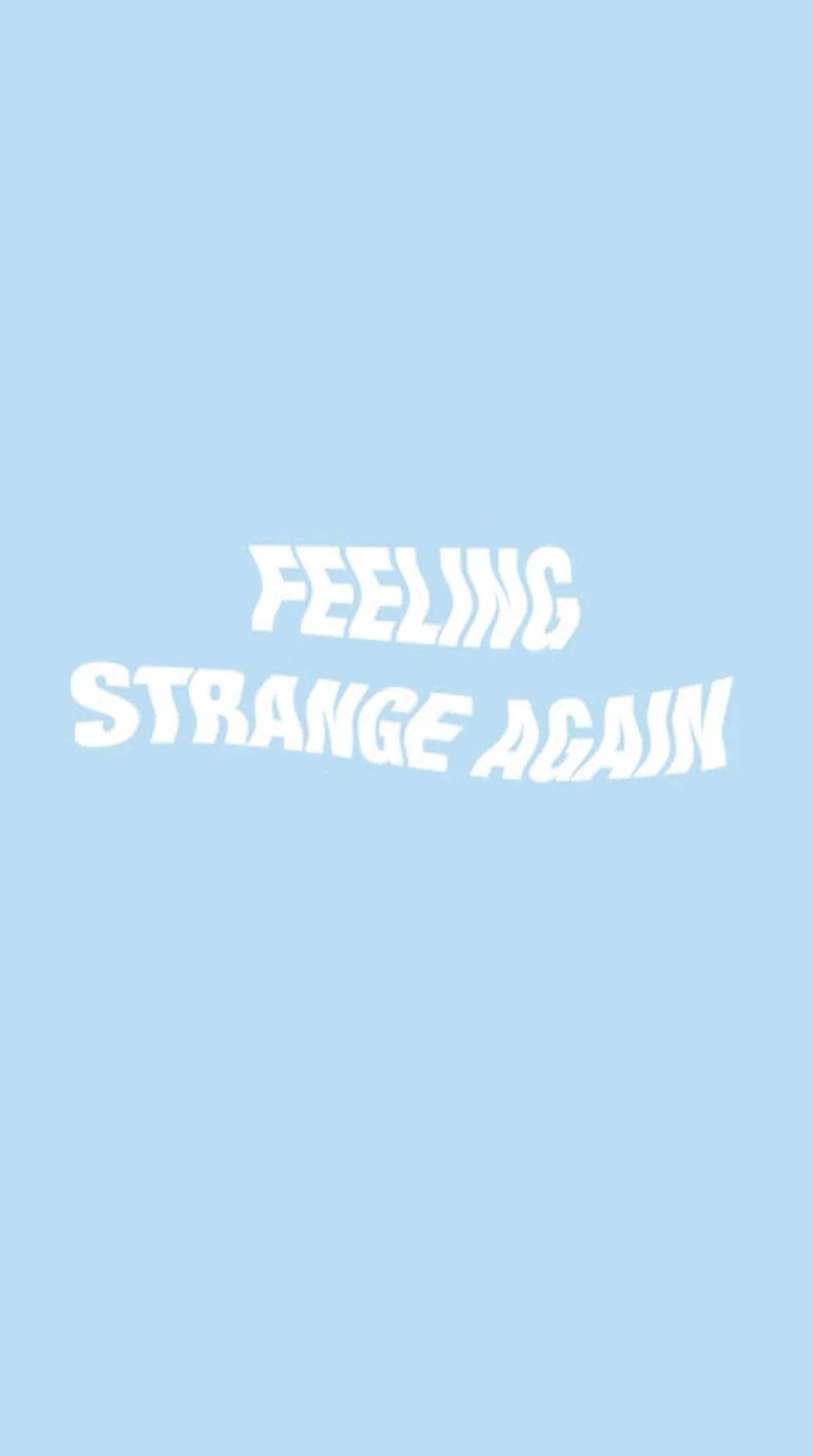 Feeling Strange Again Естетични Думи Тапет