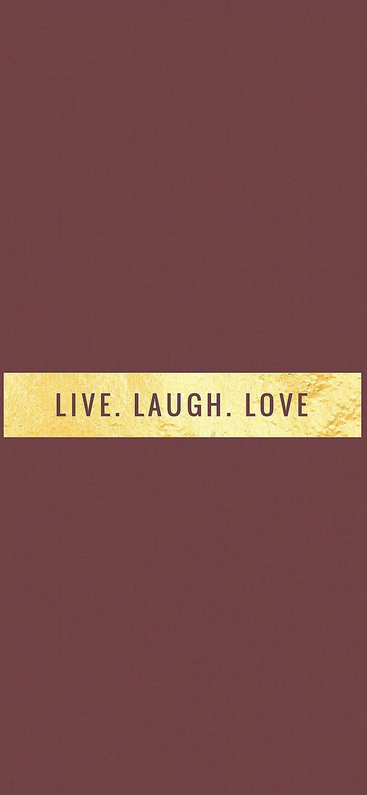 Live Laugh Love Motivational iPhone Тапет