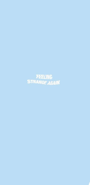 Feeling Strange Again Прост Сини Естетичен