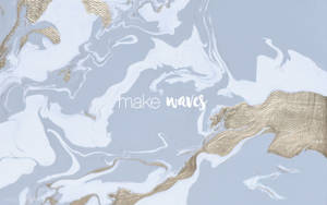 Make Waves Артистичен Текст Естетика Mac — Естетичен мак Тапет