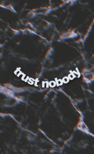 Trust Nobody Quote тапет — Redmi Pad 2 9.7 Тапет